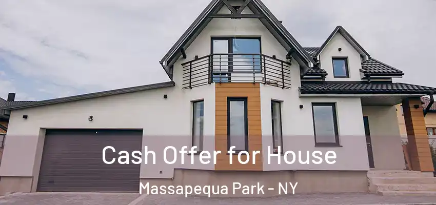 Cash Offer for House Massapequa Park - NY