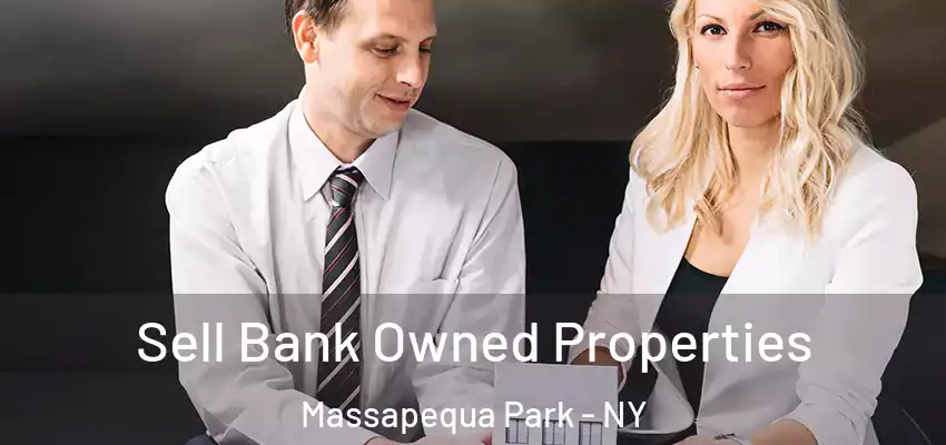  Sell Bank Owned Properties Massapequa Park - NY