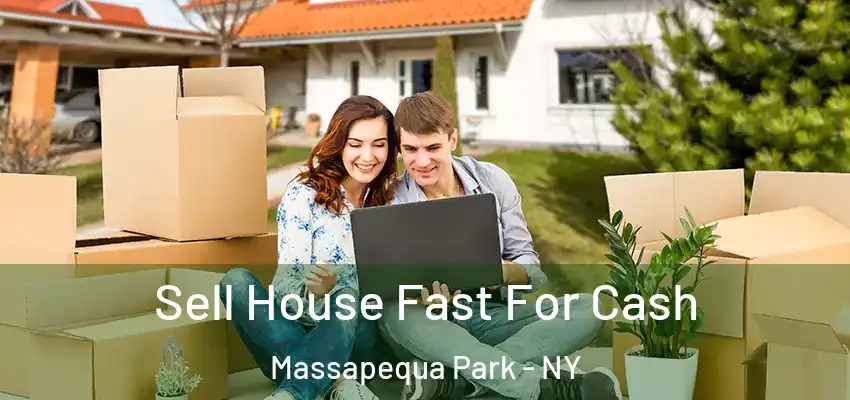 Sell House Fast For Cash Massapequa Park - NY