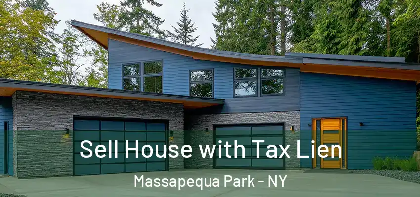 Sell House with Tax Lien Massapequa Park - NY